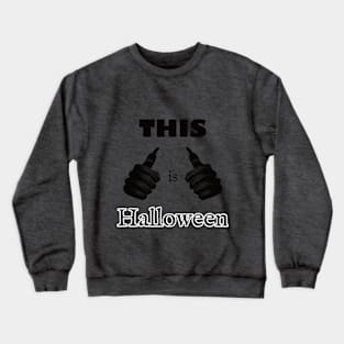 This is Halloween Funny Crewneck Sweatshirt